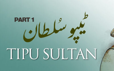 Tipu Sultan – Part 1